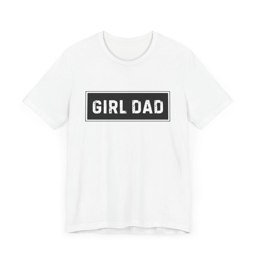 "Girl Dad" T-Shirt - Proud Father of Daughters