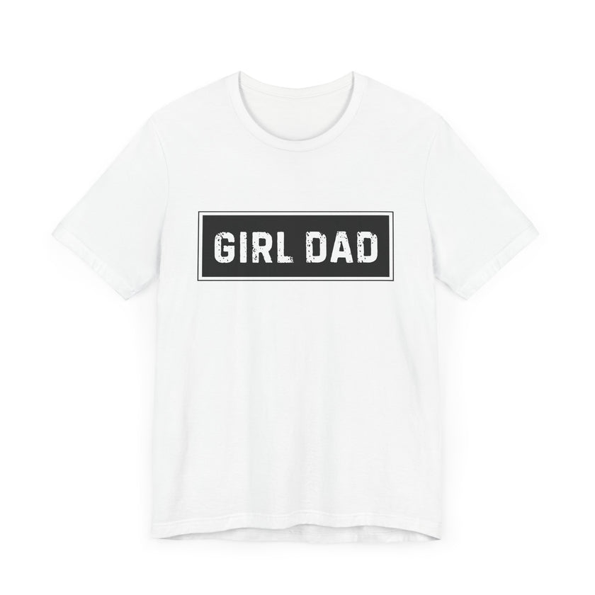 "Girl Dad" T-Shirt - Proud Father of Daughters