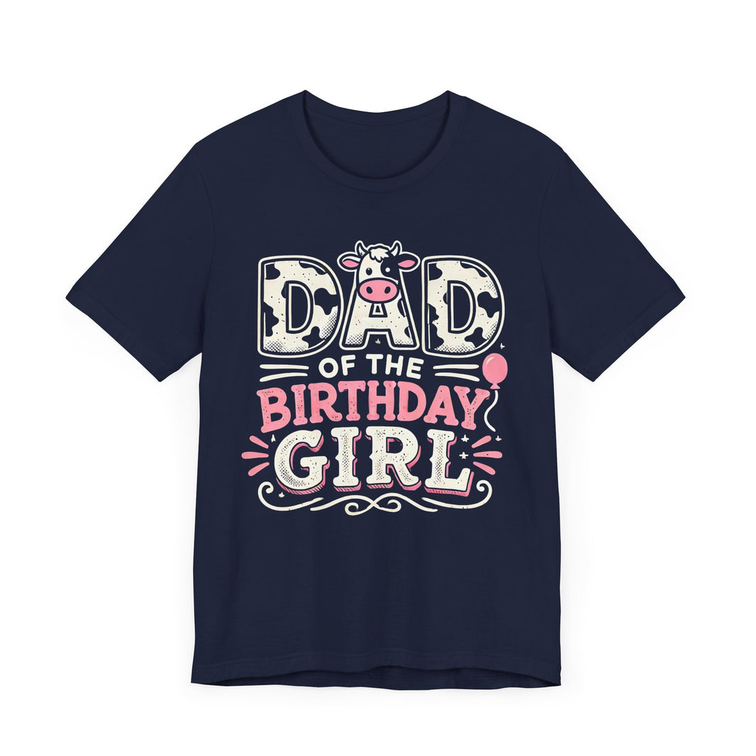 Dad of the Birthday Girl T-Shirt - Adorable Cow-Themed Design