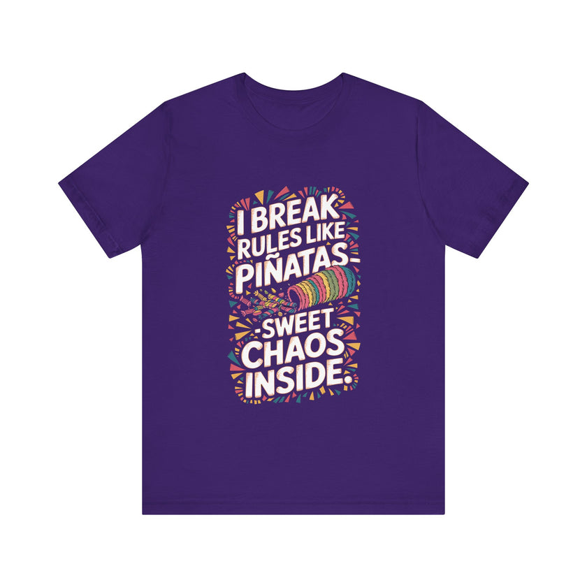 "I Break Rules Like Piñatas - Sweet Chaos Inside" Funny Graphic T-Shirt