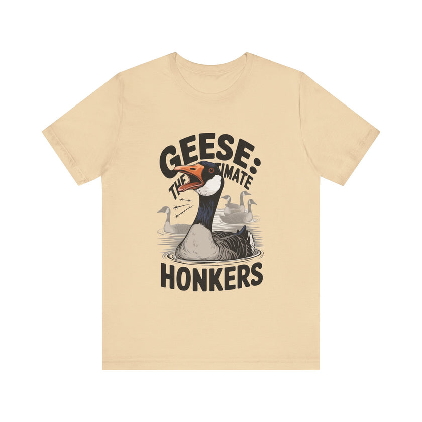 Geese: The Ultimate Honkers - Funny Bird Lover T-Shirt