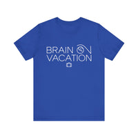 Brain On Vacation - Funny Relaxation T-Shirt