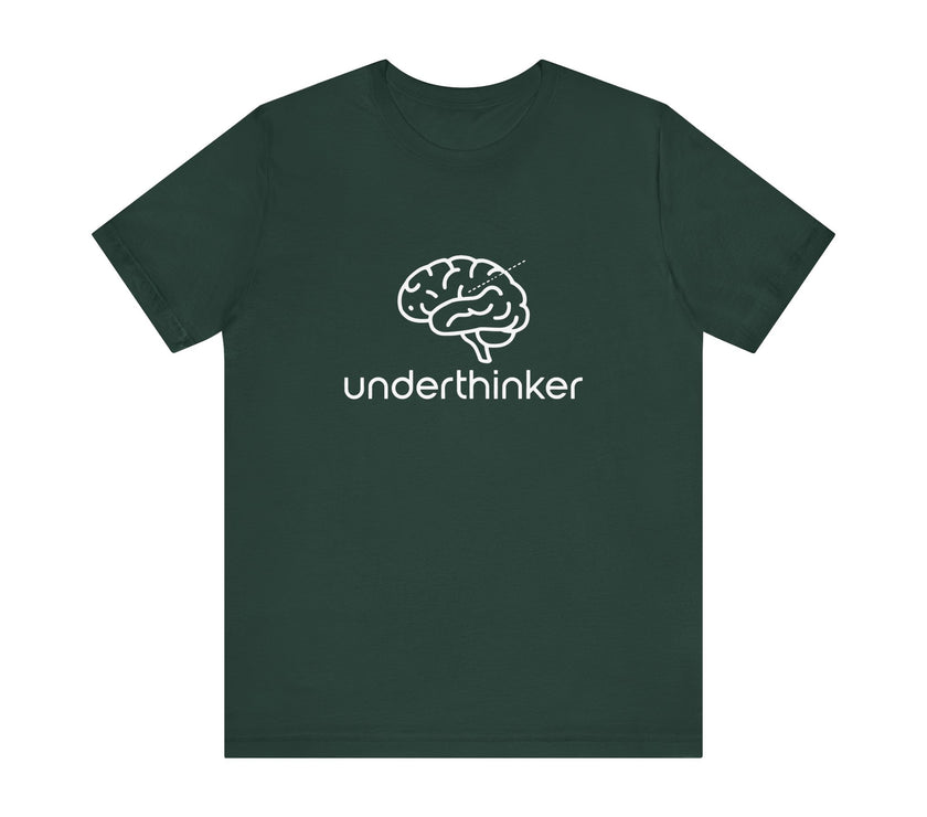 Underthinker - Funny Minimalist T-Shirt