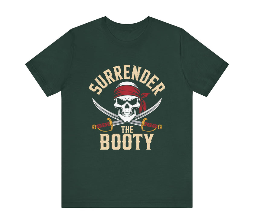 "Surrender the Booty" Pirate T-Shirt