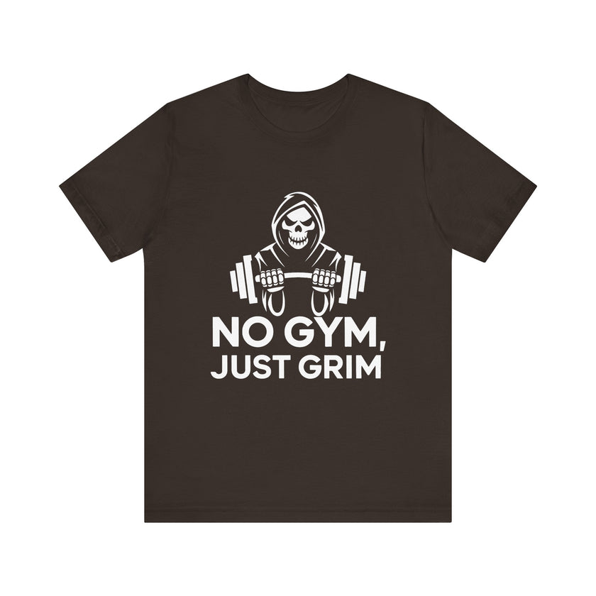 No Gym, Just Grim - Funny Grim Reaper Skeleton and Fitness T-Shirt