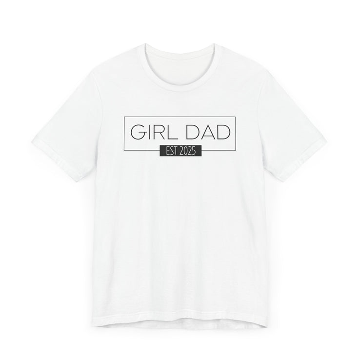 Girl Dad - ESTD. 2025 - New Dad T-shirt