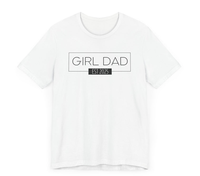 Girl Dad - ESTD. 2025 - New Dad T-shirt