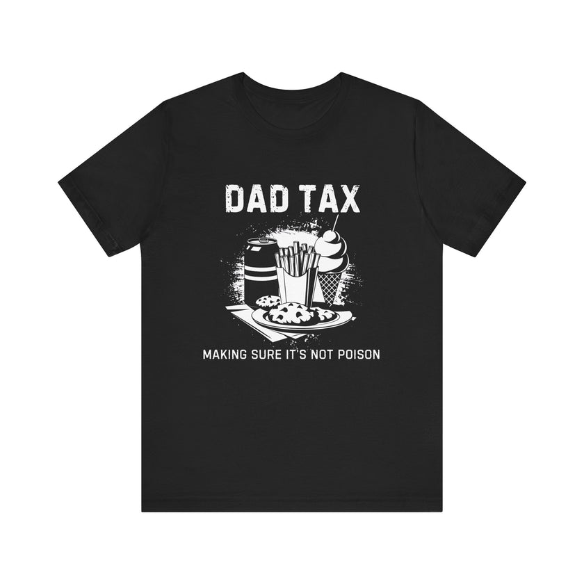 Dad Tax T-Shirt