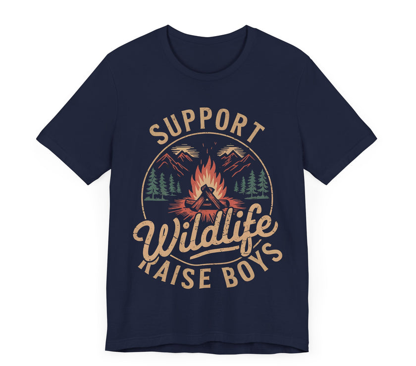 Support Wildlife Raise Boys - Funny Parenting Outdoor T-Shirt