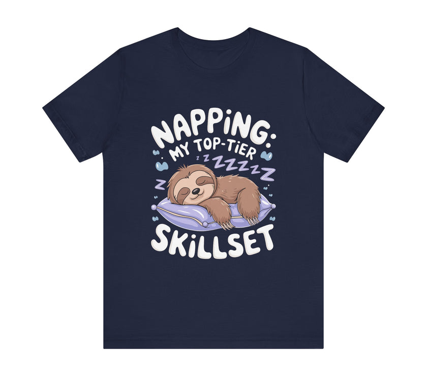 Napping: My Top-Tier Skillset - Funny Sloth T-Shirt