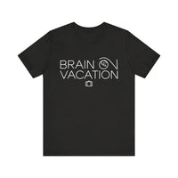 Brain On Vacation - Funny Relaxation T-Shirt