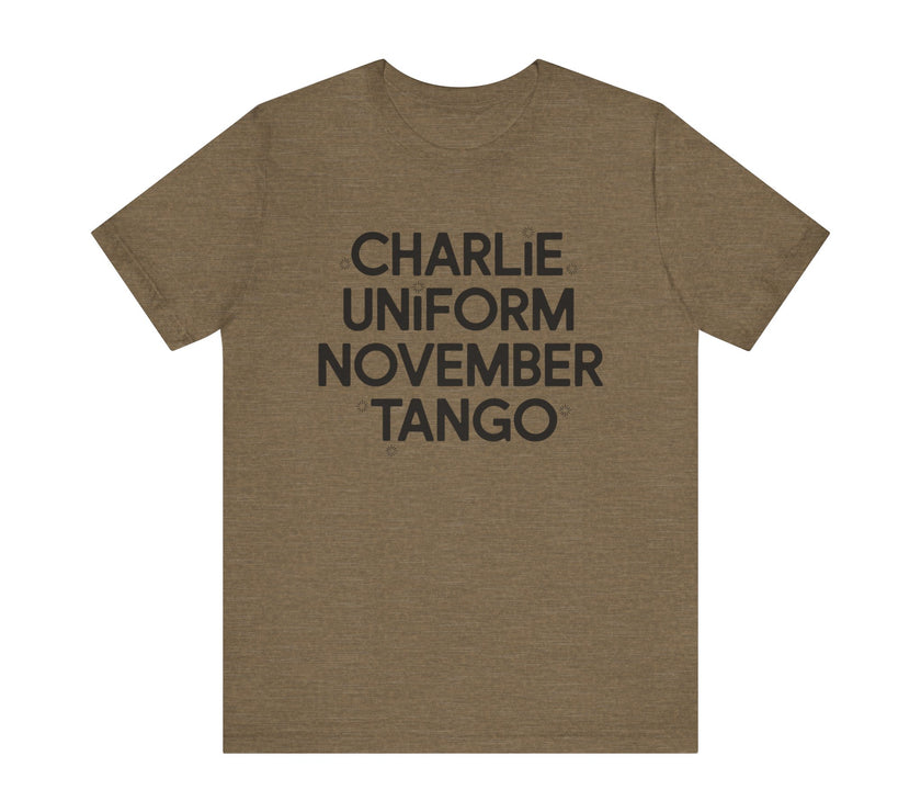 Charlie Uniform November Tango - Funny Military-Inspired T-Shirt