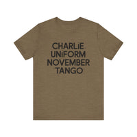 Charlie Uniform November Tango - Funny Military-Inspired T-Shirt