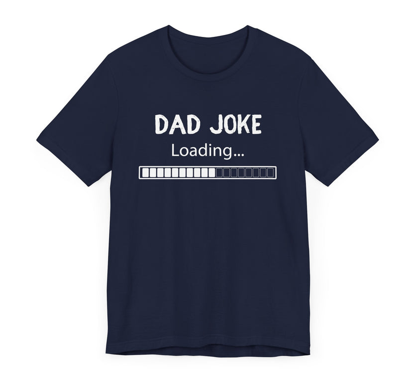 Dad Joke Loading: Prepare for Laughter