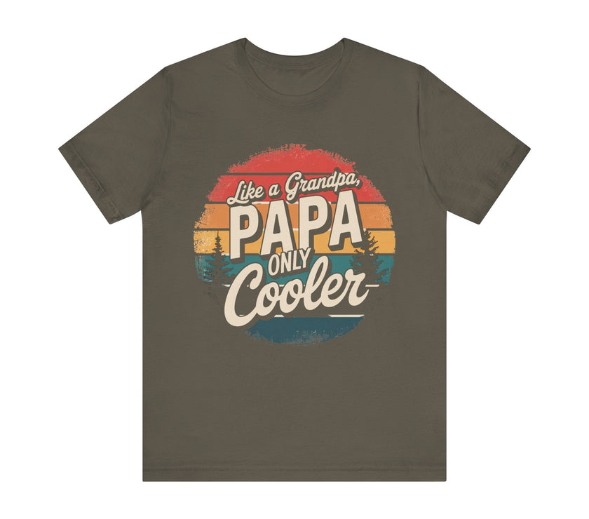 Just Like a Grandpa, Papa Only Cooler