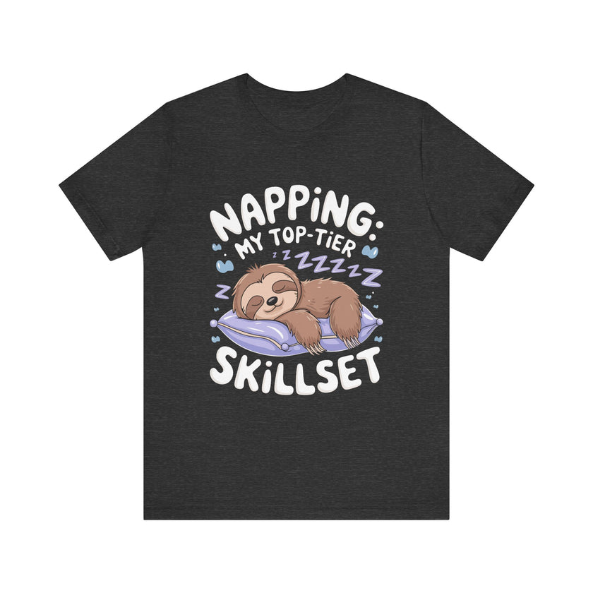 Napping: My Top-Tier Skillset - Funny Sloth T-Shirt