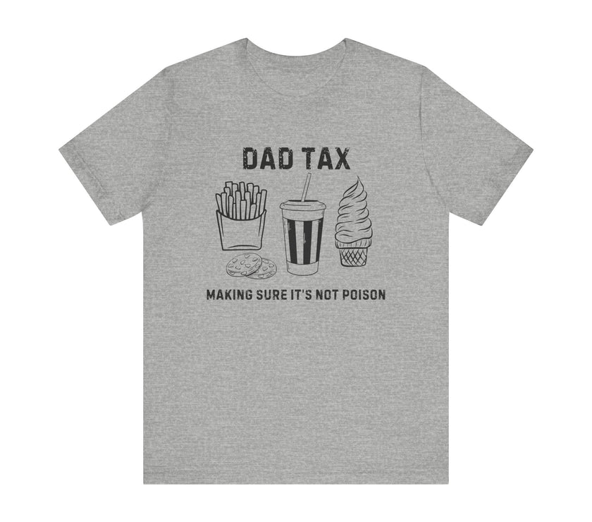 Dad Tax T-Shirt