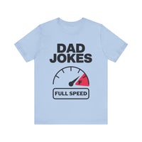 Dad Jokes Full Speed - Funny Father's Day Gift T-shirt