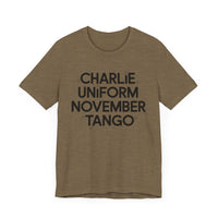 Charlie Uniform November Tango - Funny Military-Inspired T-Shirt