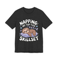 Napping: My Top-Tier Skillset - Funny Sloth T-Shirt