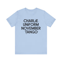 Charlie Uniform November Tango - Funny Military-Inspired T-Shirt