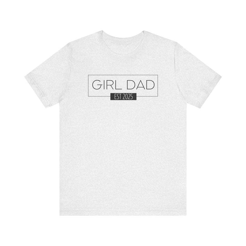 Girl Dad - ESTD. 2025 - New Dad T-shirt