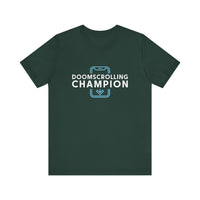 Funny Doomscrolling Champion - Social Media Addict T-Shirt