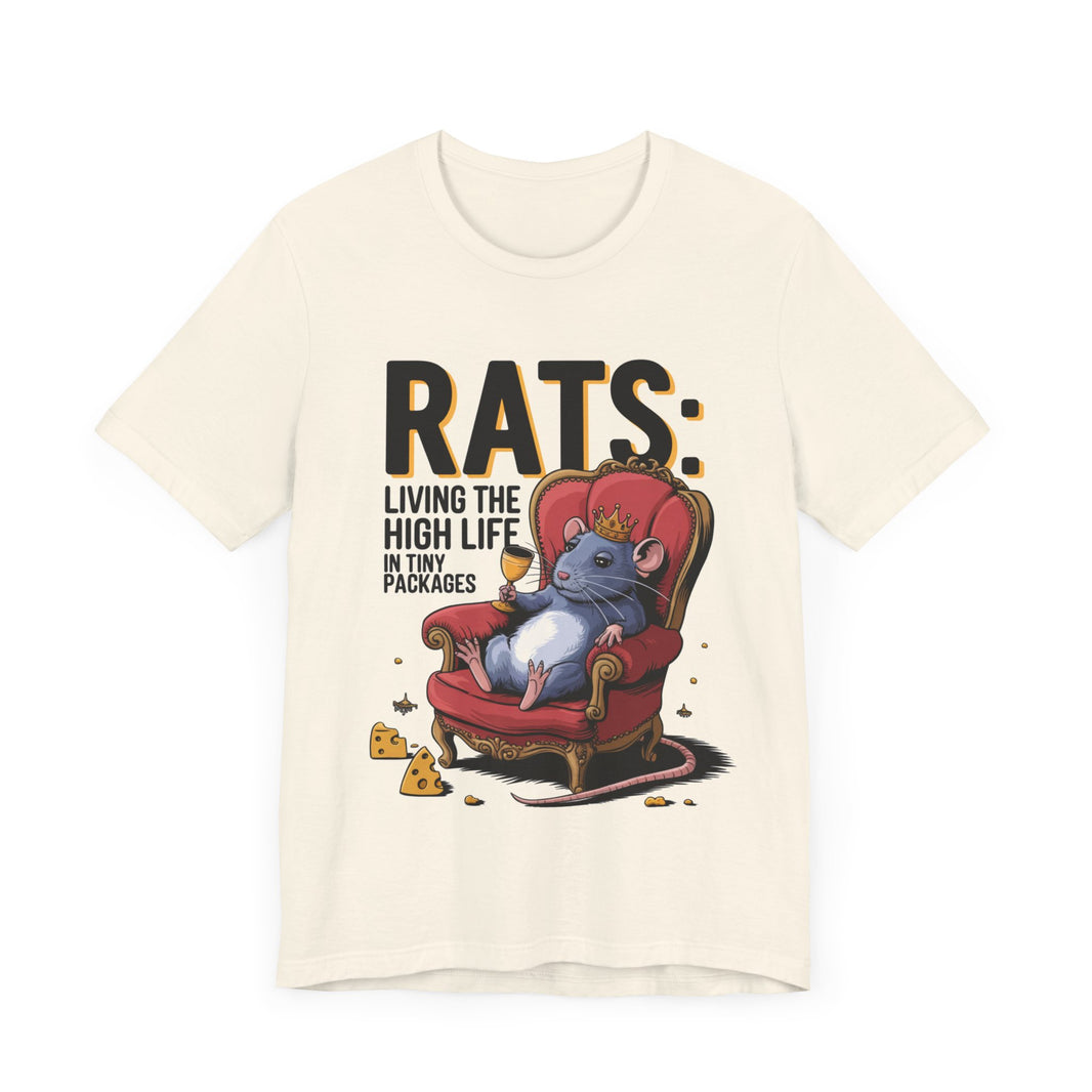 Rats: Living the High Life in Tiny Packages - Funny Rodent Lovers T-Shirt