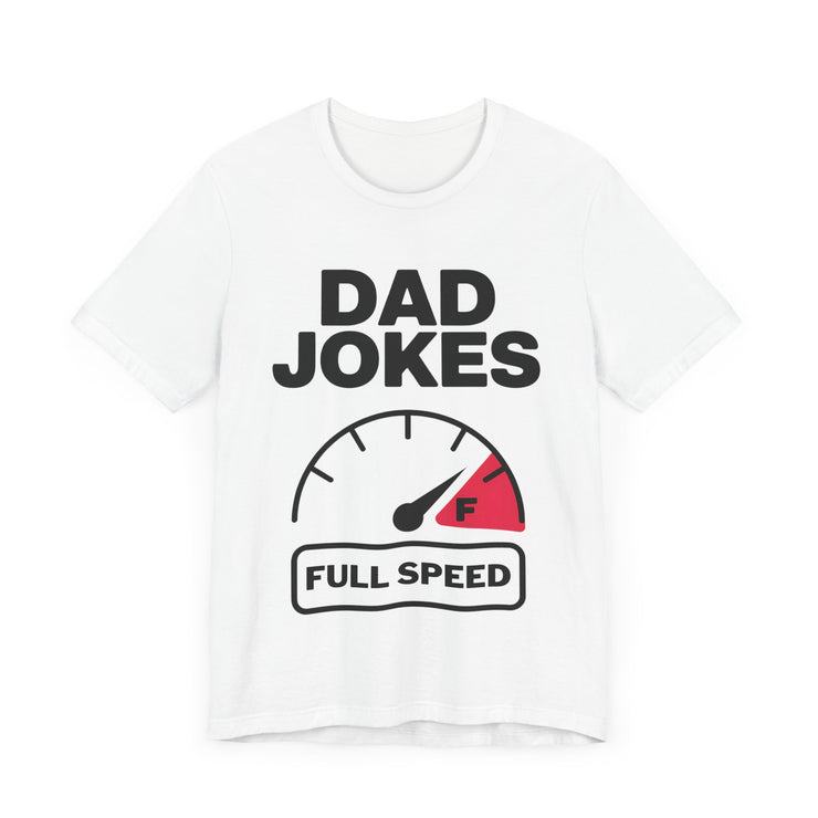 Dad Jokes Full Speed - Funny Father's Day Gift T-shirt