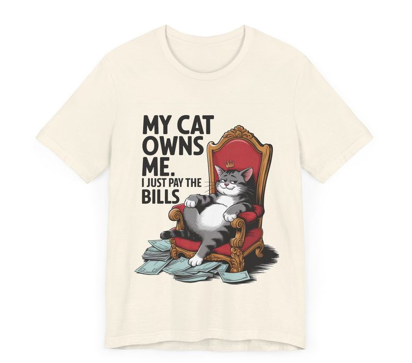 My Cat Owns Me, I Just Pay the Bills - Funny Black Cat T-shirt