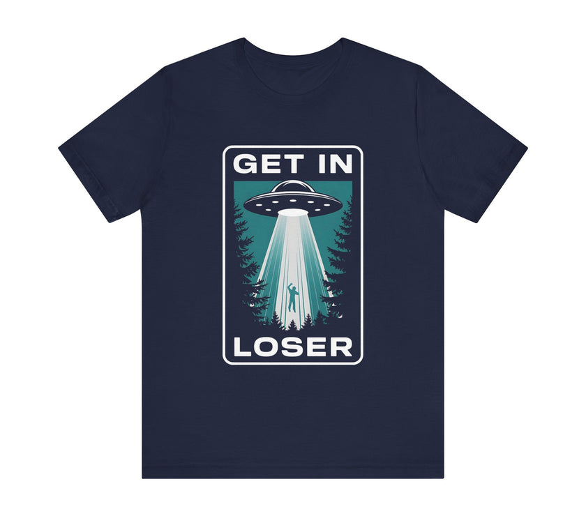 "Get In Loser" Alien Abduction T-Shirt