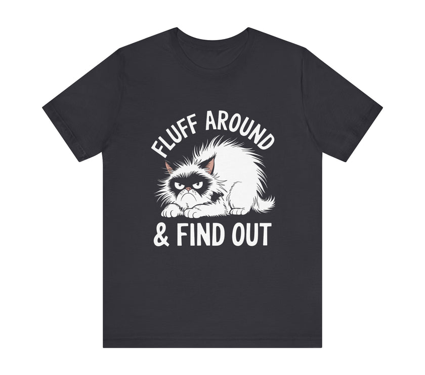 Funny Cat - Fluff Around and Find Out