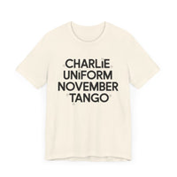 Charlie Uniform November Tango - Funny Military-Inspired T-Shirt