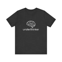 Underthinker - Funny Minimalist T-Shirt