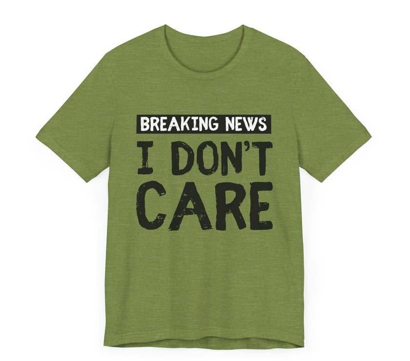 Breaking News: I Don't Care