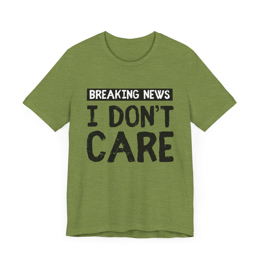 Breaking News: I Don't Care