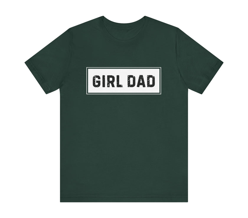 "Girl Dad" T-Shirt - Proud Father of Daughters