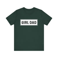 "Girl Dad" T-Shirt - Proud Father of Daughters