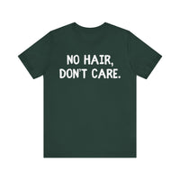 No Hair Don't Care - Funny Bald Dad T-Shirt