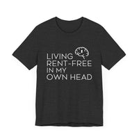 Living Rent-Free In My Own Head - Funny Overthinking T-Shirt