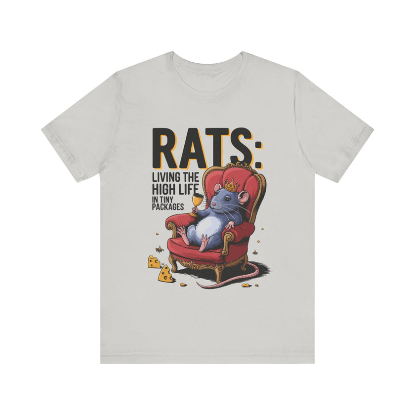 Rats: Living the High Life in Tiny Packages - Funny Rodent Lovers T-Shirt