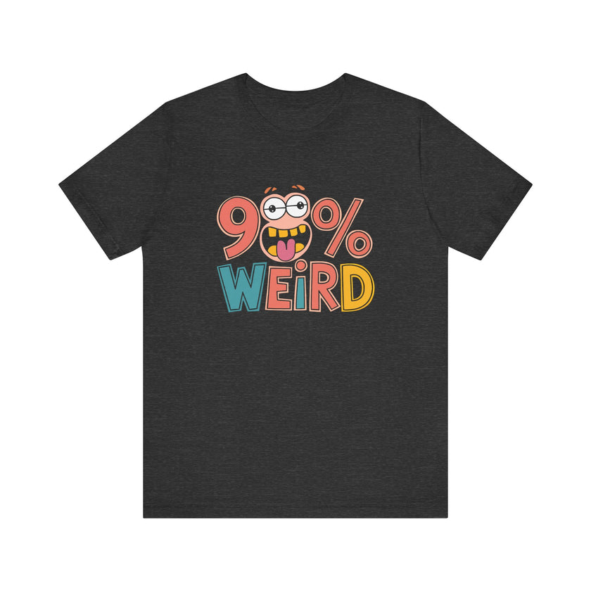 98% Weird - Funny Quirky Humor T-Shirt