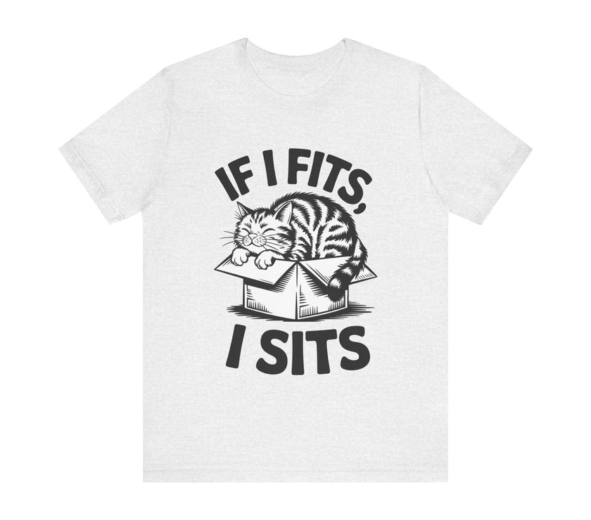 If I Fits I Sits - Funny Cat T-shirt