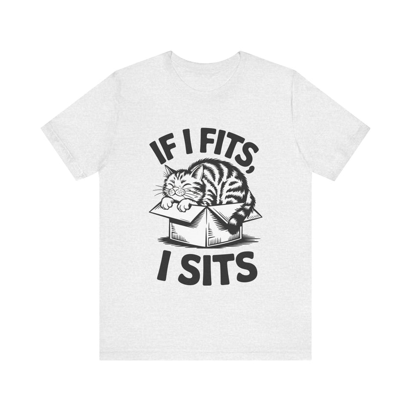 If I Fits I Sits - Funny Cat T-shirt