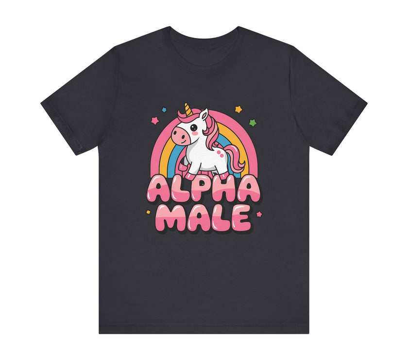 Alpha Male: Unicorn Edition - Funny and Unique T-Shirt