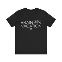 Brain On Vacation - Funny Relaxation T-Shirt