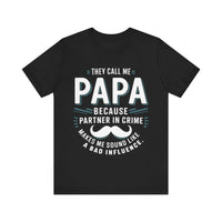 They Call Me Papa - Funny and Heartwarming Dad Humor T-shirt