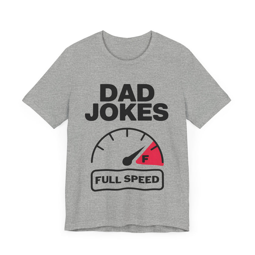 Dad Jokes Full Speed - Funny Father's Day Gift T-shirt