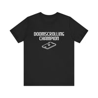 Doomscrolling Champion - Funny Social Media T-Shirt