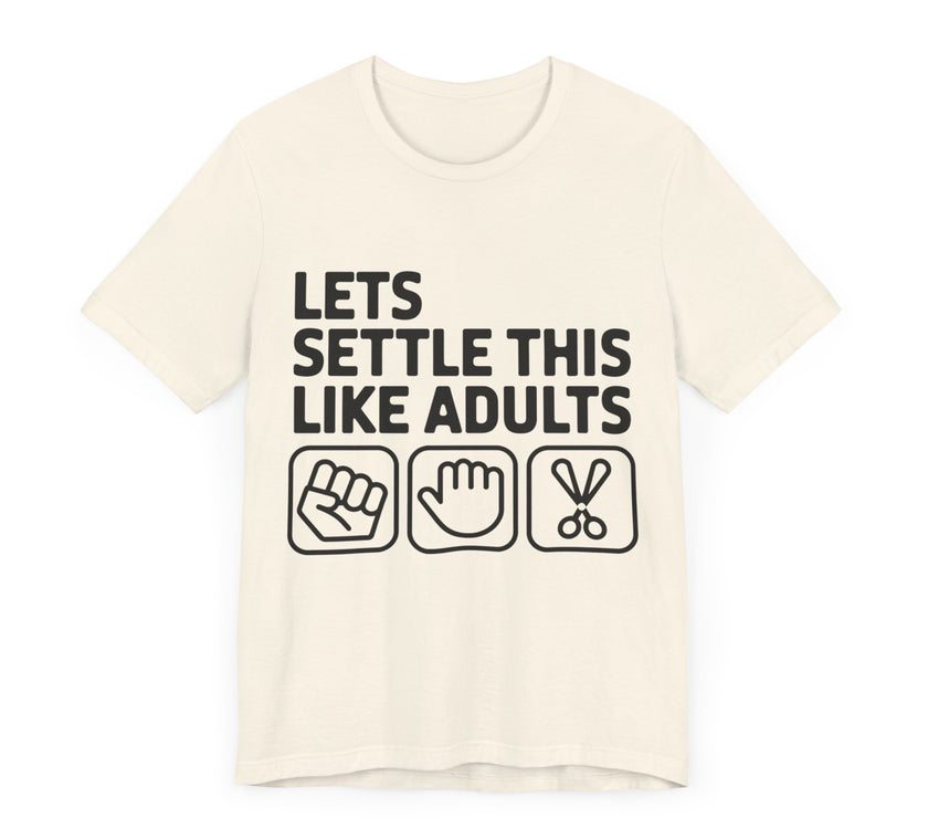 Let’s Settle This Like Adults - Funny Rock Paper Scissors T-Shirt